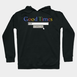 Good Times 420 Hoodie